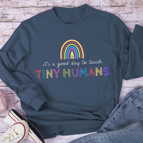 It's a Good Day To Teach Long Sleeve T-Shirt