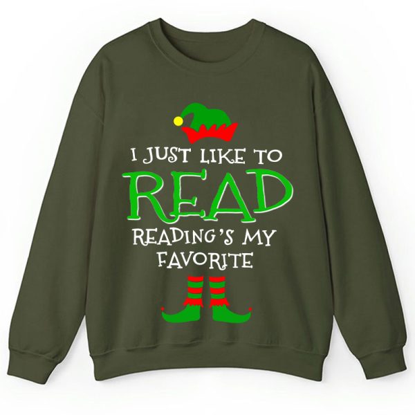 I Just Like Read Reading's My Favorite Teacher Sweatshirt