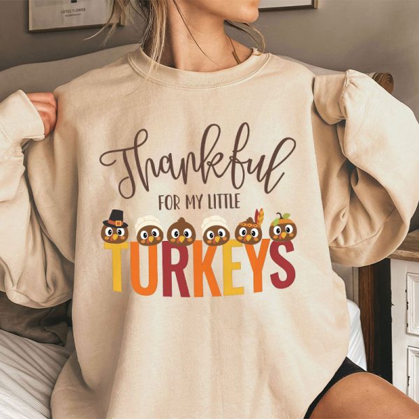 Thankful For My Little Turkeys Teacher Sweatshirt