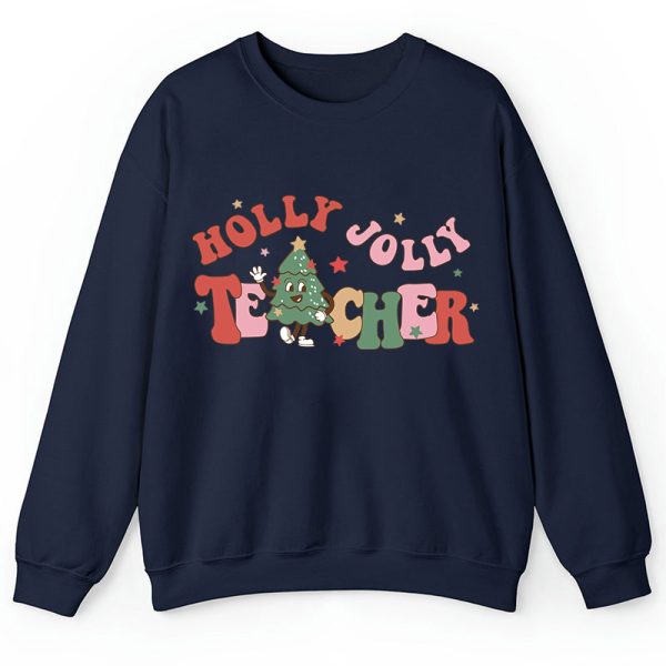 Holly Jolly Teacher Sweatshirt