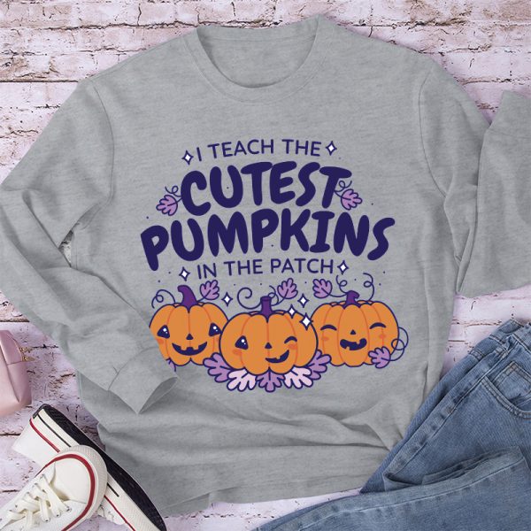 I Teach The Cutest Pumpkins In The Patch Cute Pumpkin Long Sleeve T-Shirt