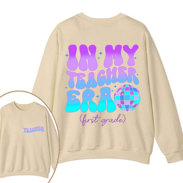 Personalized Grade In My Teacher Era Teacher Two Sided Sweatshirt