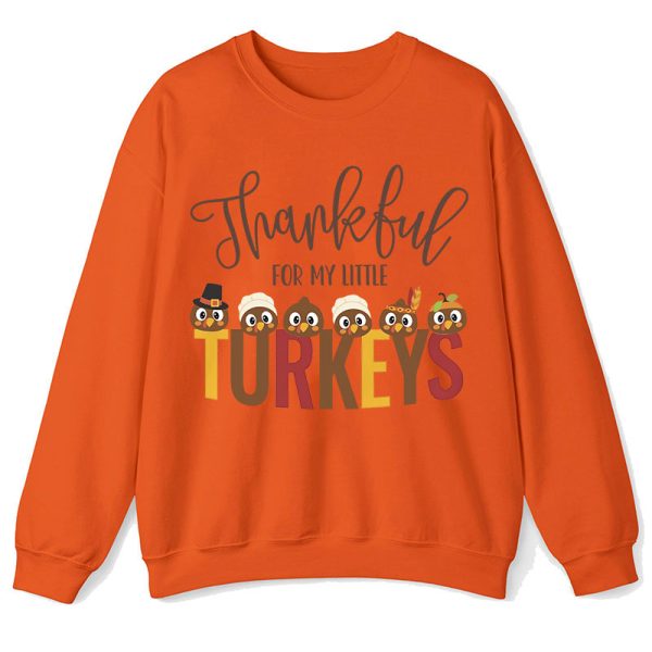 Thankful For My Little Turkeys Teacher Sweatshirt