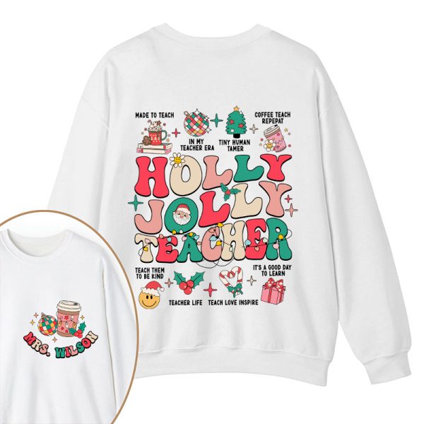 Personalized Name Holy Jolly Teacher Two Sided Sweatshirt