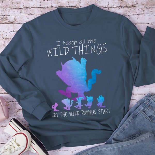 I Teach All The Wild Things Long Sleeve T-Shirt