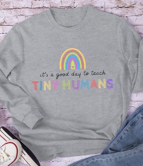 It's a Good Day To Teach Long Sleeve T-Shirt