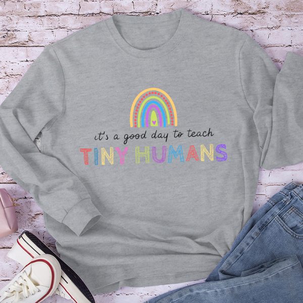 It's a Good Day To Teach Long Sleeve T-Shirt