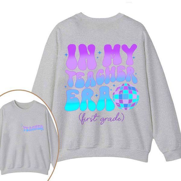 Personalized Grade In My Teacher Era Teacher Two Sided Sweatshirt