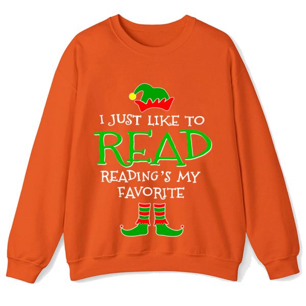 I Just Like Read Reading's My Favorite Teacher Sweatshirt