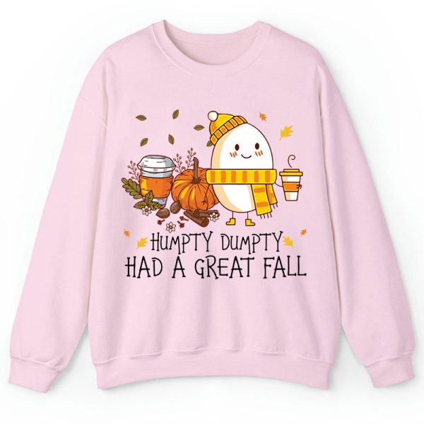 Humpty Dumpty Had A Great Fall Teacher Sweatshirt