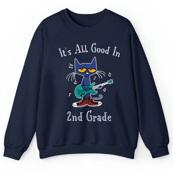Personalized Grade It's All Good In 1st Grade Pete The Cat Teacher Sweatshirt