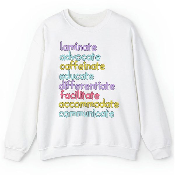Personalized Laminate Advocate Caffeinate Educate Teacher Sweatshirt