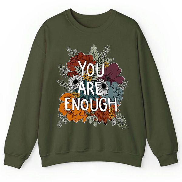 You Are Enough Teacher Sweatshirt