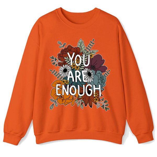 You Are Enough Teacher Sweatshirt