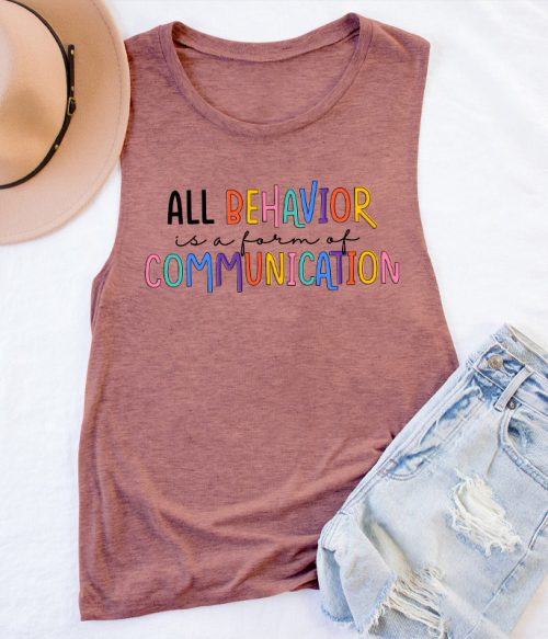 All Behavior Is A Form Of Communication Teacher Tank Top