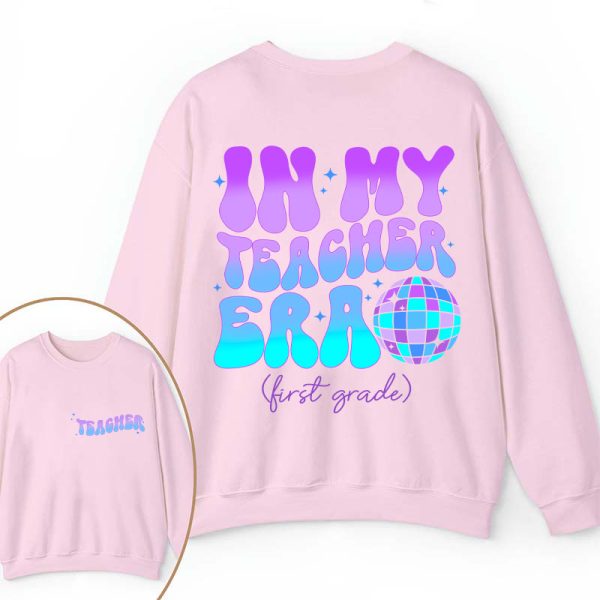 Personalized Grade In My Teacher Era Teacher Two Sided Sweatshirt