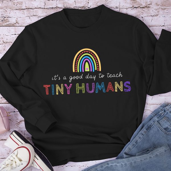 It's a Good Day To Teach Long Sleeve T-Shirt