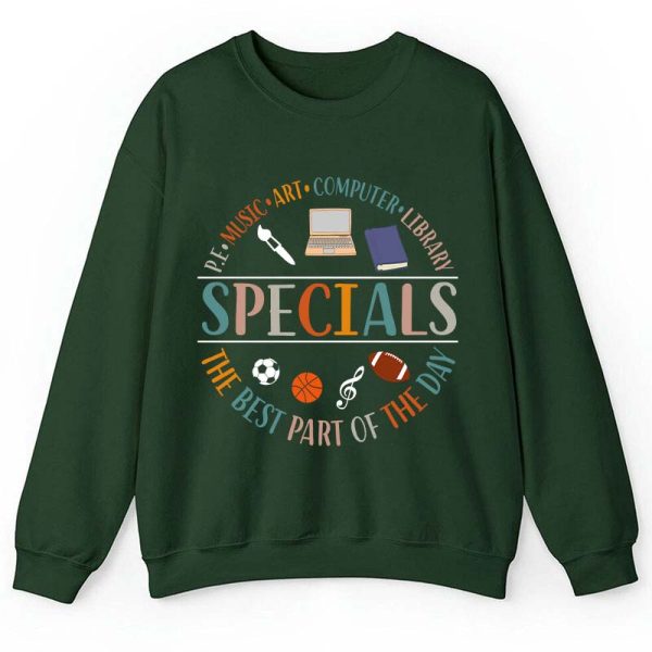 Specials The Best Part Of The Day Teacher Teacher Sweatshirt