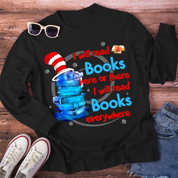 I Will Read Books Everywhere Teacher Long Sleeve T-Shirt