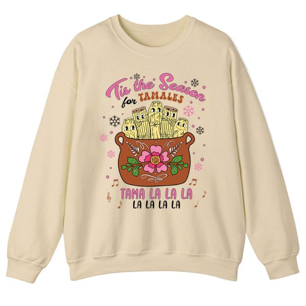Tis The Season Tamales Spanish Teacher Sweatshirt