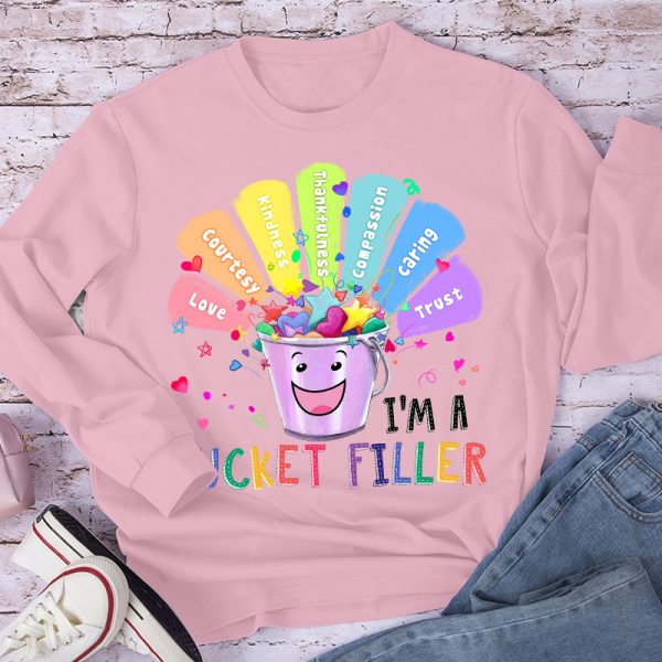 I'm A Bucket Filler Long Sleeve T-Shirt