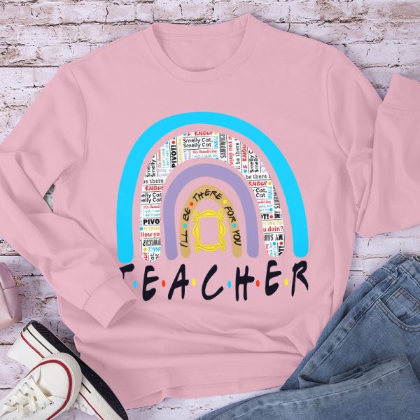 I'll Always Be There For You Long Sleeve T-Shirt