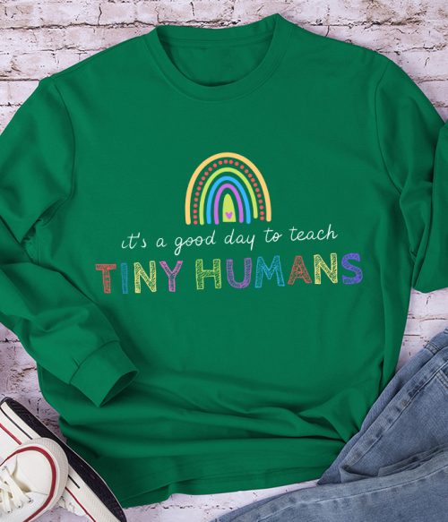 It's a Good Day To Teach Long Sleeve T-Shirt