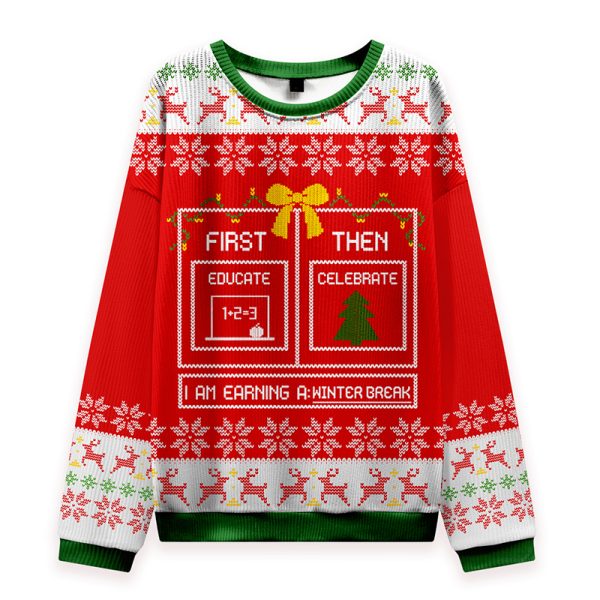 First Educate Then Celebrate SLP Teacher Ungly Knit Sweatshirt