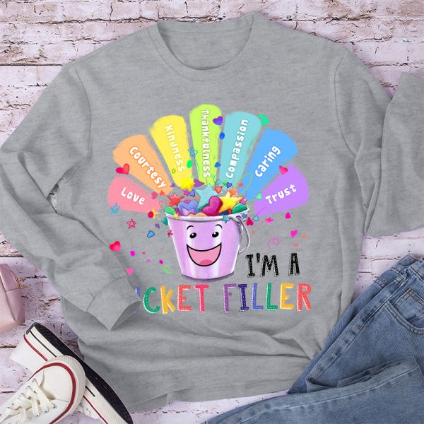 I'm A Bucket Filler Long Sleeve T-Shirt
