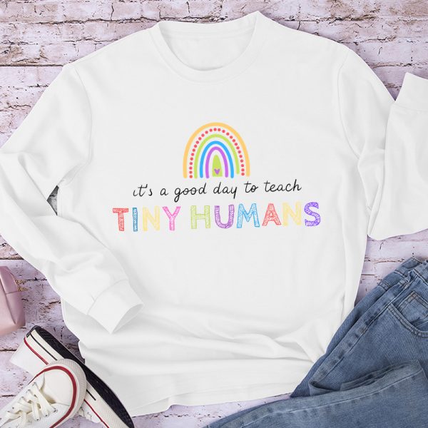 It's a Good Day To Teach Long Sleeve T-Shirt