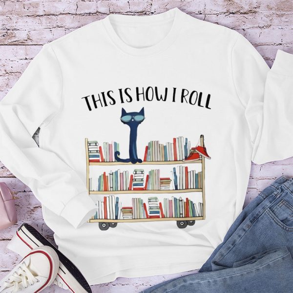 This Is How I Roll Long Sleeve T-Shirt