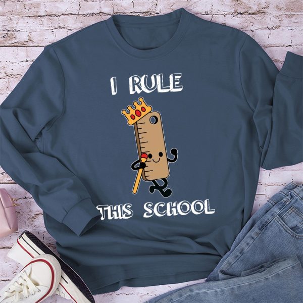 I Rule This School Ruler Long Sleeve T-Shirt