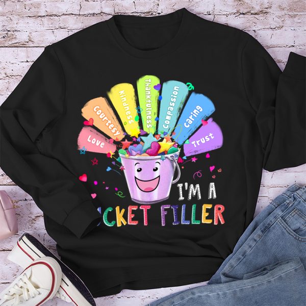 I'm A Bucket Filler Long Sleeve T-Shirt