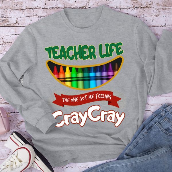 The One Got Me Feeling Cray Cray Long Sleeve T-Shirt