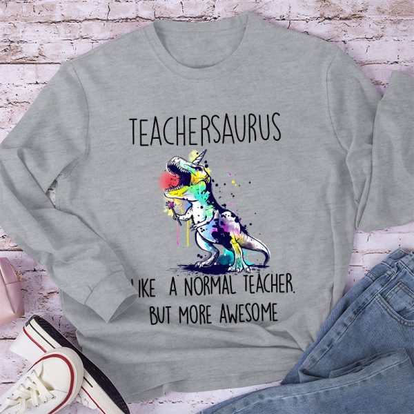 Teachersaurus More Awesome Long Sleeve T-Shirt
