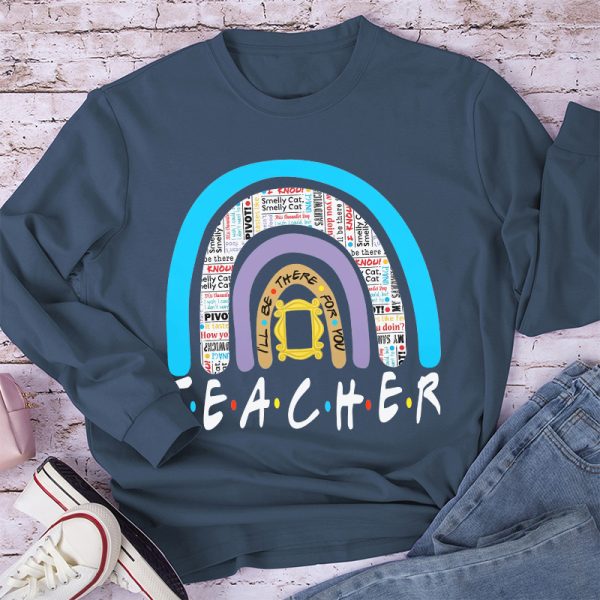 I'll Always Be There For You Long Sleeve T-Shirt